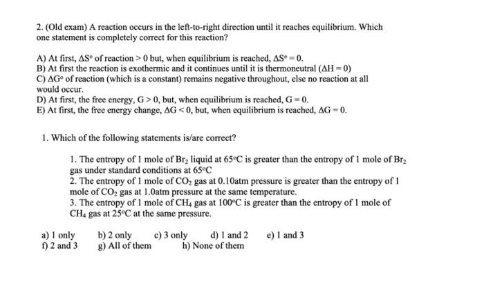 2 Old Exam A Reaction Occurs In The Left To Right Direction Until It Reaches Equilibrium Which One Statement Is Comp 1