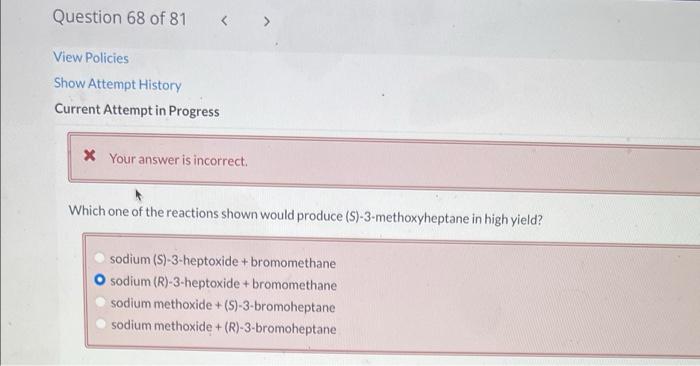 Question 68 Of 81 View Policies Show Attempt History Current Attempt In Progress Your Answer Is Incorrect Which One O 1