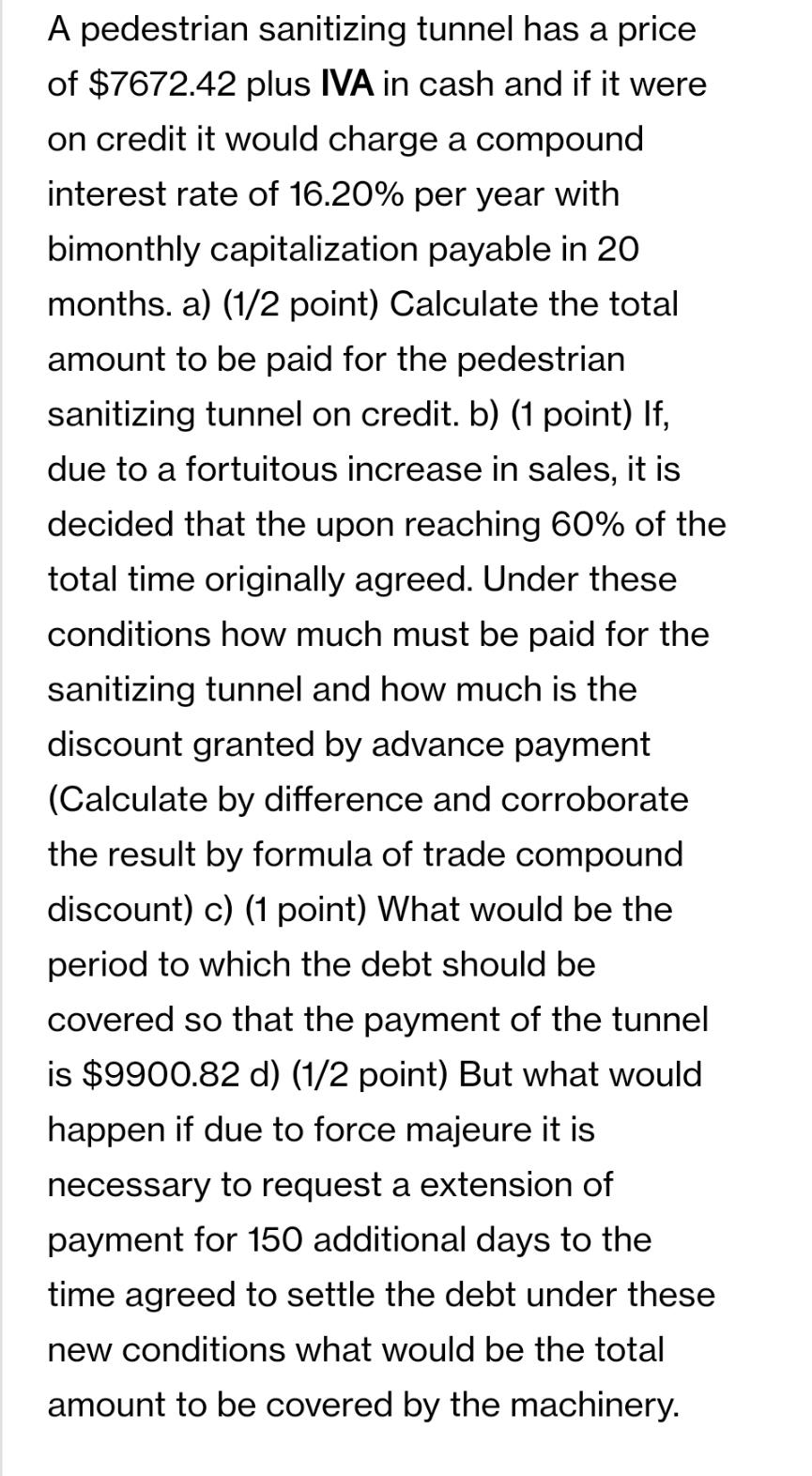 A A Pedestrian Sanitizing Tunnel Has A Price Of 7672 42 Plus Iva In Cash And If It Were On Credit It Would Charge A Com 1