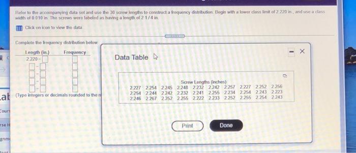 Refer To The Accompanying Data Set And Use The 30 Screw Lengths To Concloud A Frequency Diedribution Begin With A Lower 1