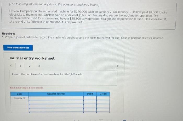 The Following Information Applies To The Questions Displayed Below Onslow Company Purchased A Used Machine For 240 00 1