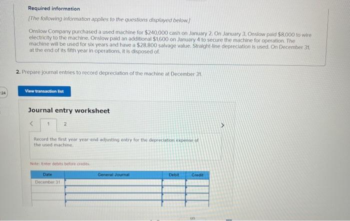 Required Information The Following Information Applies To The Questions Displayed Below Onslow Company Purchased A Use 1