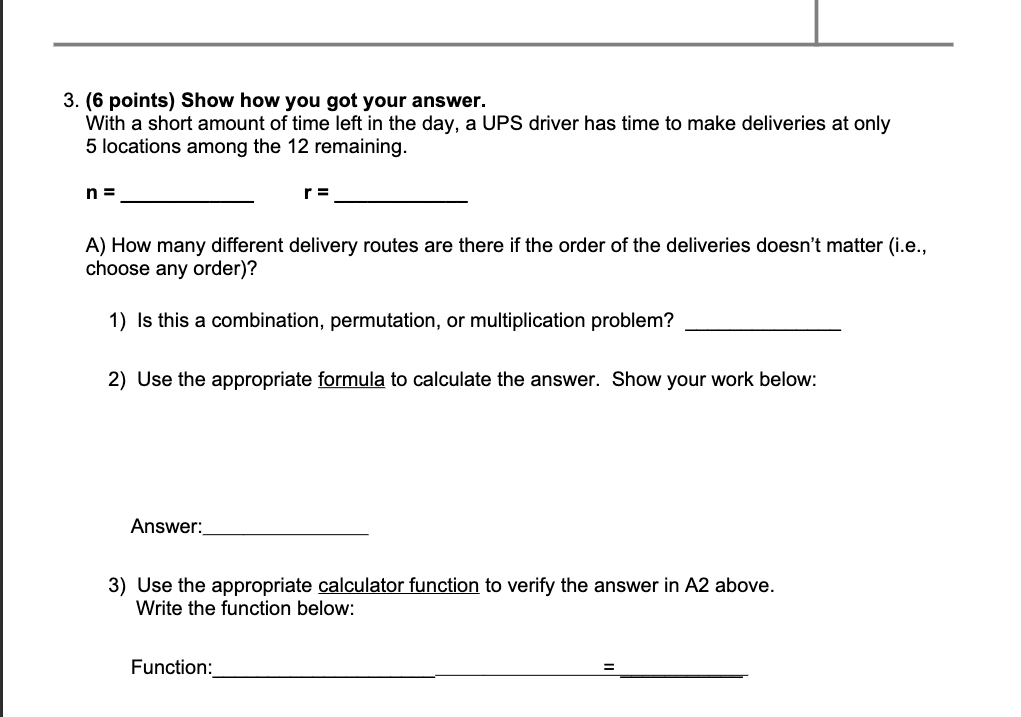3 6 Points Show How You Got Your Answer With A Short Amount Of Time Left In The Day A Ups Driver Has Time To Make D 1