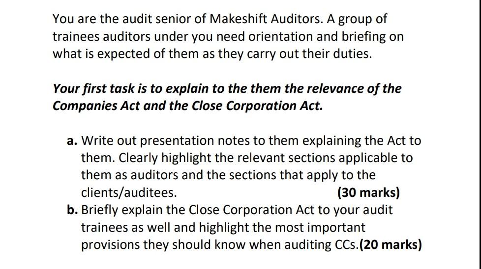 You Are The Audit Senior Of Makeshift Auditors A Group Of Trainees Auditors Under You Need Orientation And Briefing On 1