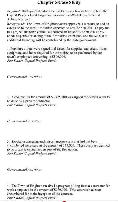 Chapter 5 Case Study Required Book Journal Entries For The Following Transactions In Both The Capital Projects Fund Led 1