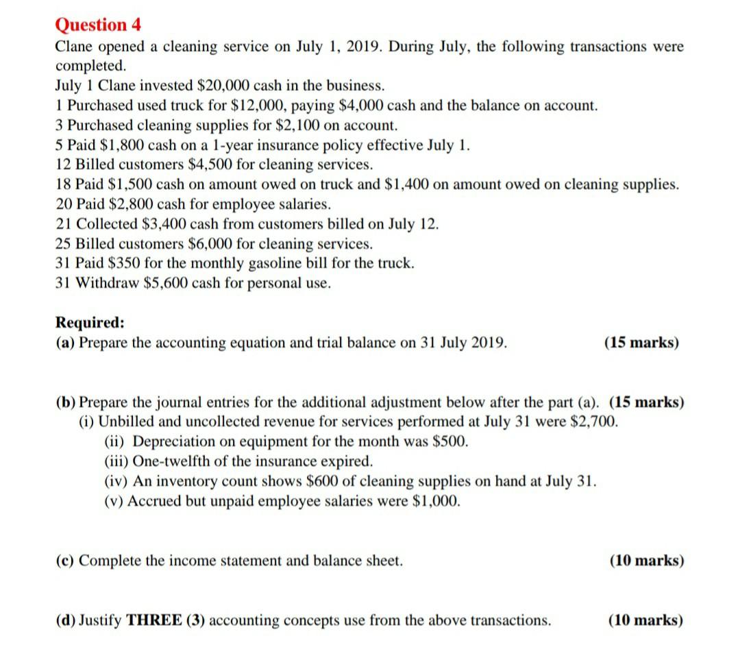 Question 4 Clane Opened A Cleaning Service On July 1 2019 During July The Following Transactions Were Completed July 1