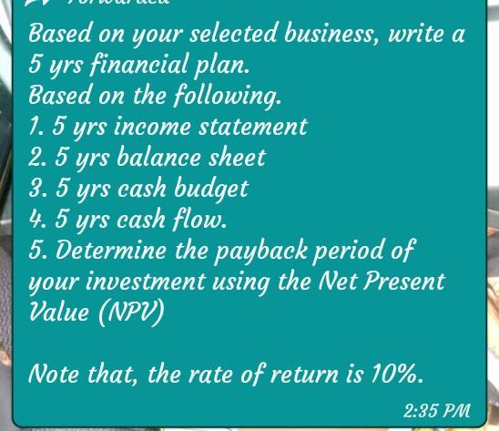 Based On Your Selected Business Write A 5 Yrs Financial Plan Based On The Following 1 5 Yrs Income Statement 2 5 Yr 1