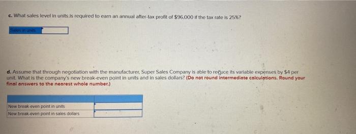 Super Sales Company Is The Exclusive Distributor For A High Quality Knapsack The Product Sells For 80 Per Unit And Has 3