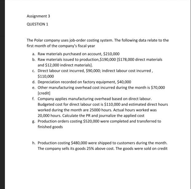 Assignment 3 Question 1 The Polar Company Uses Job Order Costing System The Following Data Relate To The First Month Of 2