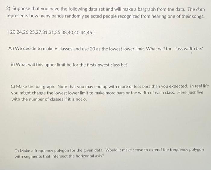 2 Suppose That You Have The Following Data Set And Will Make A Bargraph From The Data The Data Represents How Many Ban 1