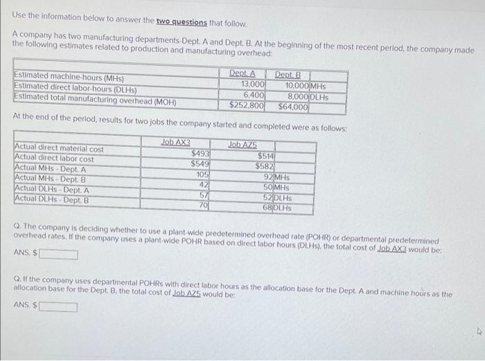 Use The Information Below To Answer The Two Questions That Follow A Company Has Two Manufacturing Departments Dept A A 1