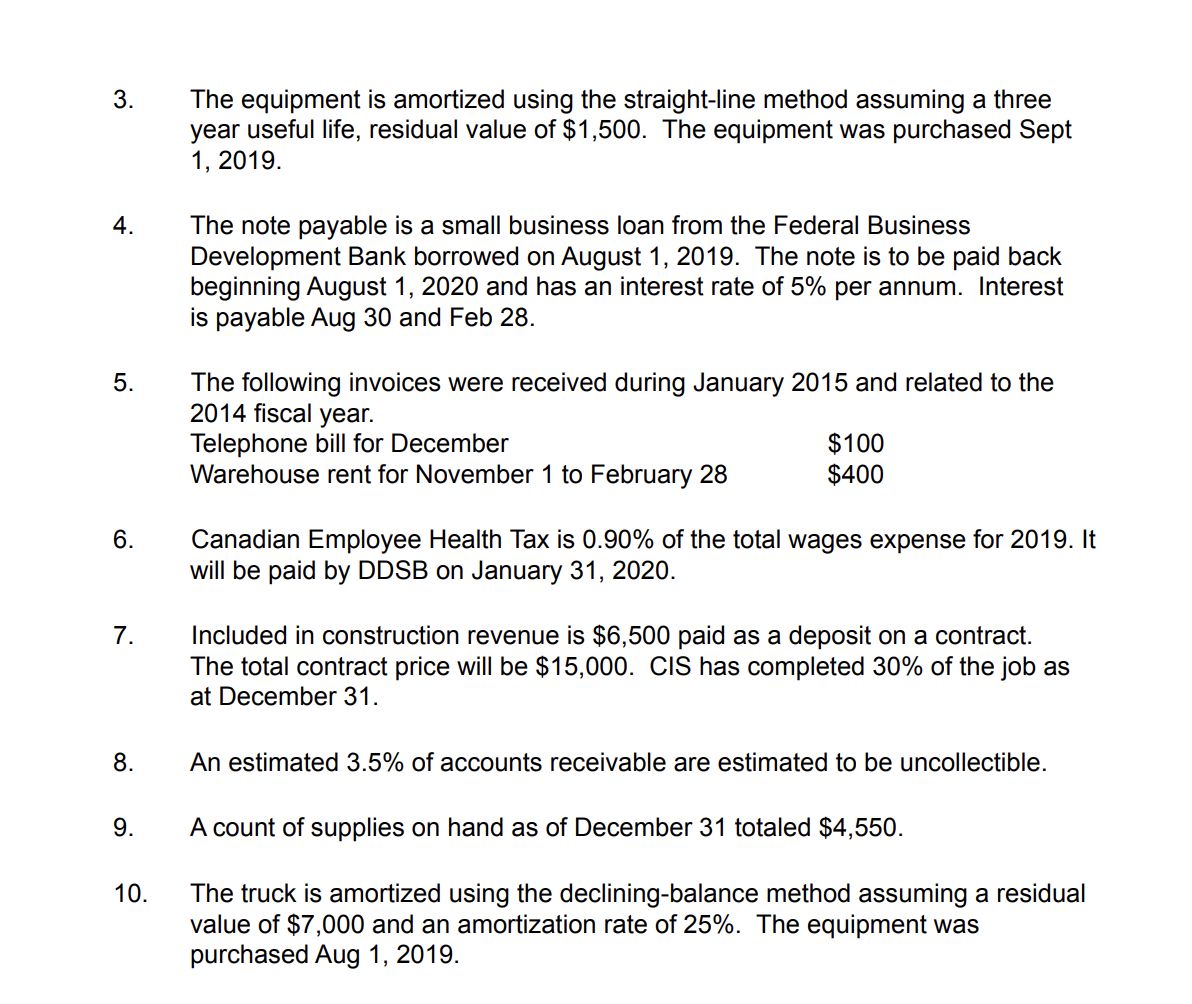 3 The Equipment Is Amortized Using The Straight Line Method Assuming A Three Year Useful Life Residual Value Of 1 500 1