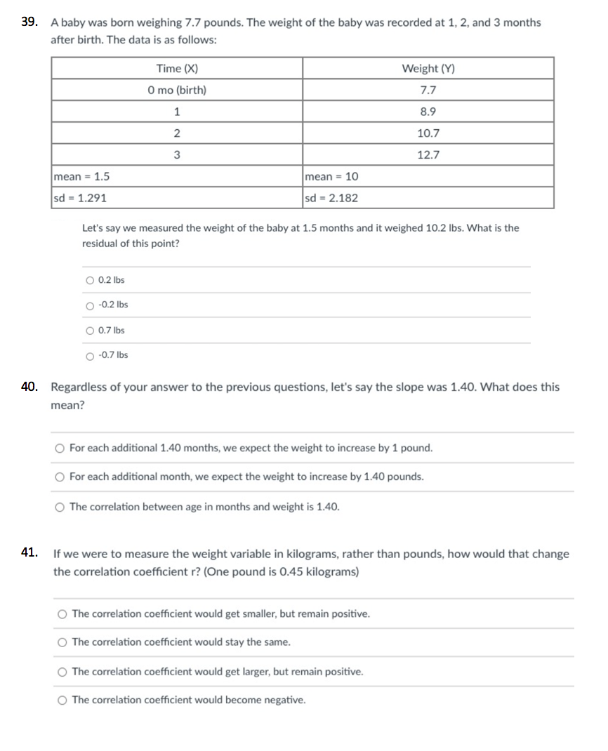 39 A Baby Was Born Weighing 7 7 Pounds The Weight Of The Baby Was Recorded At 1 2 And 3 Months After Birth The Data 1