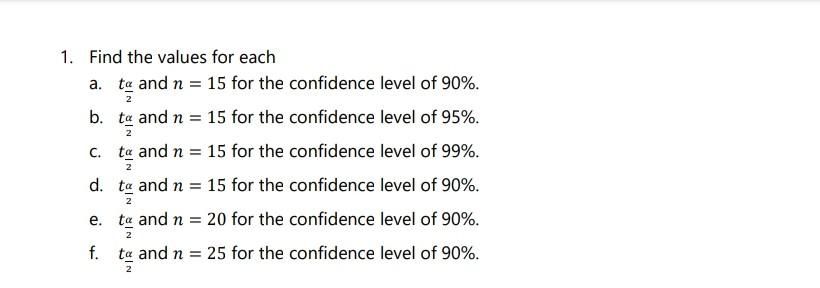 2 2 1 Find The Values For Each A Ta And N 15 For The Confidence Level Of 90 B Ta And N 15 For The Confidence Le 1