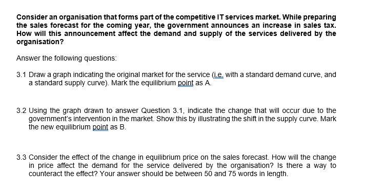 Consider An Organisation That Forms Part Of The Competitive It Services Market While Preparing The Sales Forecast For T 1