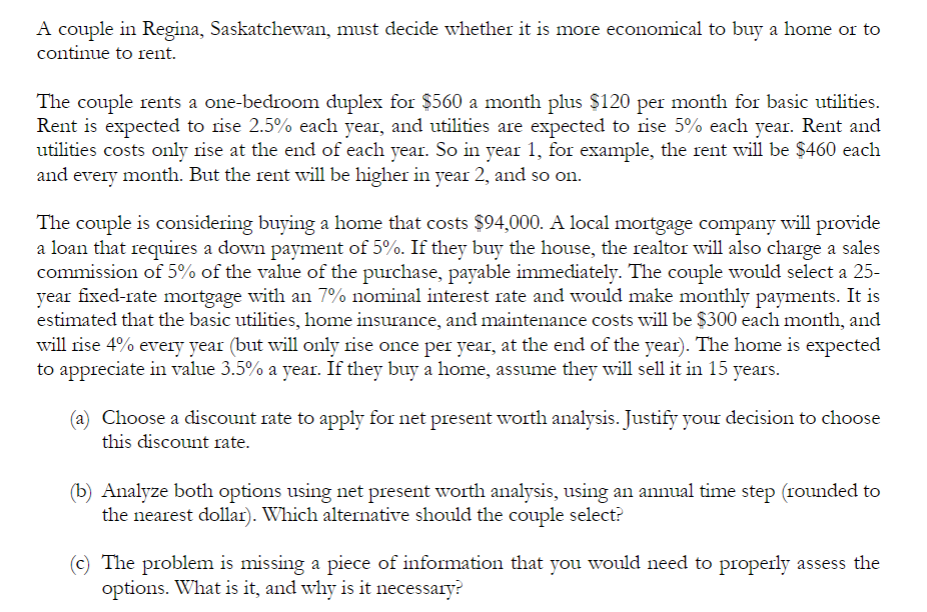 A Couple In Regina Saskatchewan Must Decide Whether It Is More Economical To Buy A Home Or To Continue To Rent The Co 1