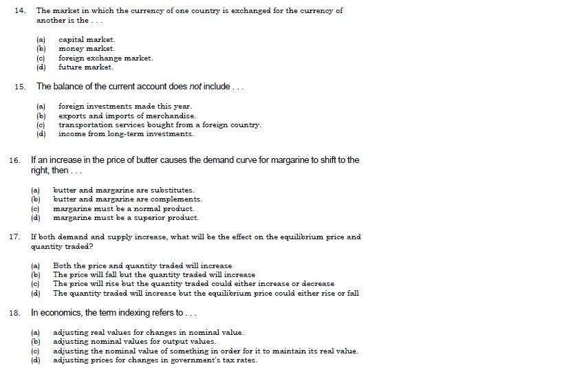 14 C The Market In Which The Currency Of One Country Is Exchanged For The Currency Of Another Is The A Capital 1