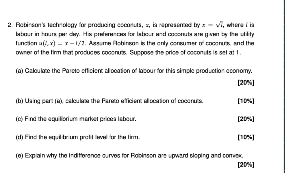 2 Robinson S Technology For Producing Coconuts X Is Represented By X Vi Where L Is Labour In Hours Per Day His Pr 1