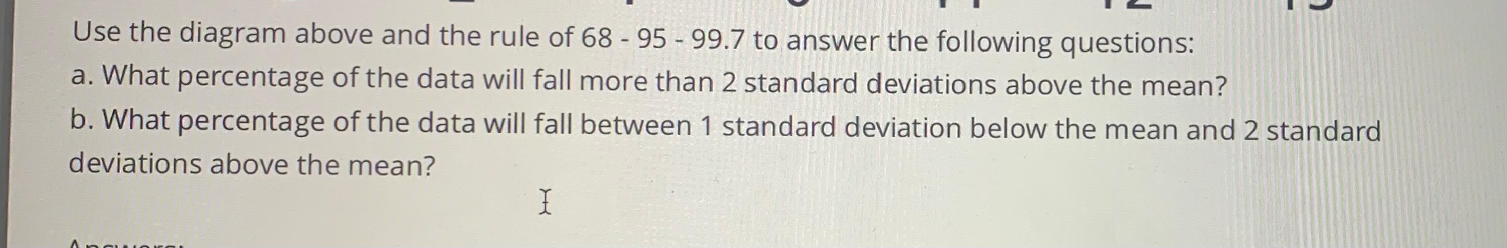 use-the-diagram-above-and-the-rule-of-68-95-99-7-to-answer-the