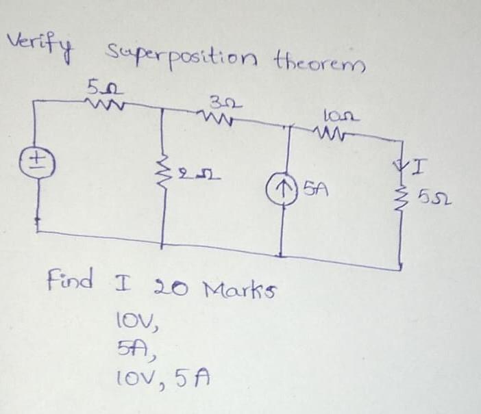Verify Superposition Theorem 5 2 32 Lon M I 212 Yi 5a 50 Find I 20 Marks Lov Sa Lov 59 1