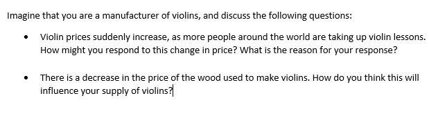 Imagine That You Are A Manufacturer Of Violins And Discuss The Following Questions Violin Prices Suddenly Increase As 1