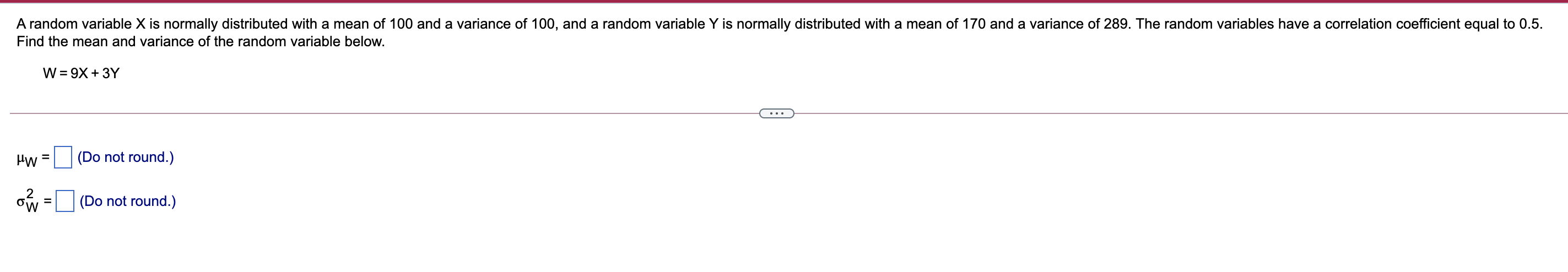 A Random Variable X Is Normally Distributed With A Mean Of 100 And A Variance Of 100 And A Random Variable Y Is Normal 1
