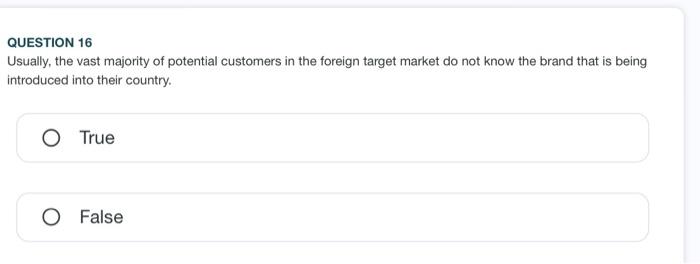 Question 20 When Considering Developing A New Product To Meet An Identified Need In A Target Foreign Market The Interna 5