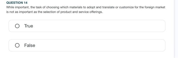 Question 20 When Considering Developing A New Product To Meet An Identified Need In A Target Foreign Market The Interna 7