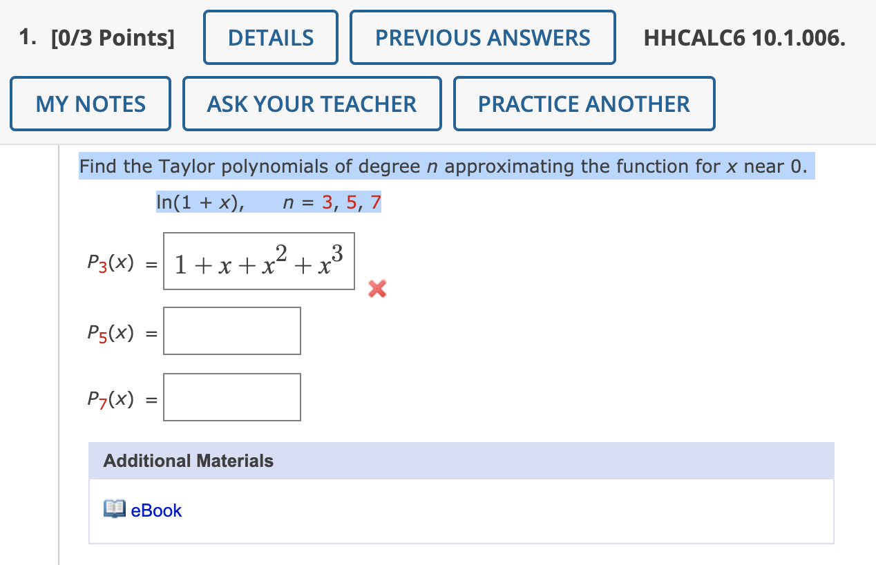 1 0 3 Points Details Previous Answers Hhcalc6 10 1 006 My Notes Ask Your Teacher Practice Another Find The Taylor Po 1