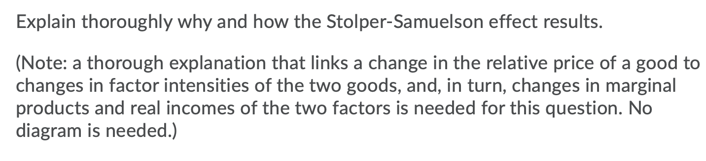 Explain Thoroughly Why And How The Stolper Samuelson Effect Results Note A Thorough Explanation That Links A Change I 1