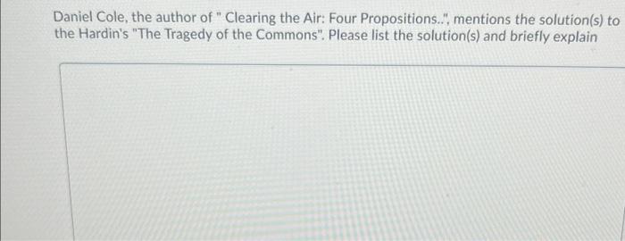 Daniel Cole The Author Of Clearing The Air Four Propositions Mentions The Solution S To The Hardin S The Tragedy 1