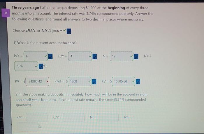 Three Years Ago Catherine Began Depositing 1 200 At The Beginning Of Every Three X Months Into An Account The Interest 1
