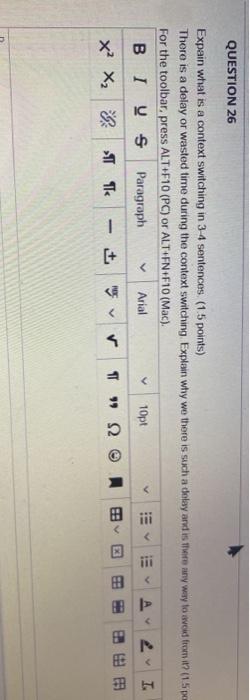 Question 26 Expain What Is A Context Switching In 34 Sentences 1 5 Points There Is A Delay Or Wasted Time During The C 1
