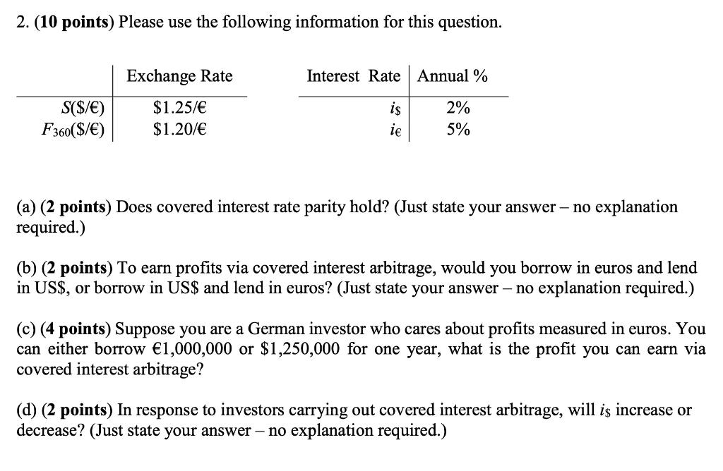 2 10 Points Please Use The Following Information For This Question Exchange Rate Interest Rate Annual S F360 1