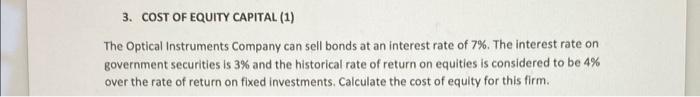 3 Cost Of Equity Capital 1 The Optical Instruments Company Can Sell Bonds At An Interest Rate Of 7 The Interest Rat 1