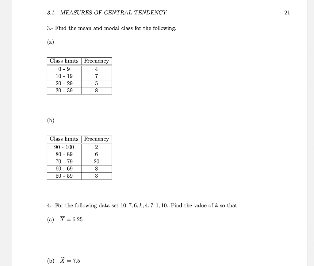 3 1 Measures Of Central Tendency 21 3 Find The Mean And Modal Class For The Following A Class Limits Frecuency 0 1