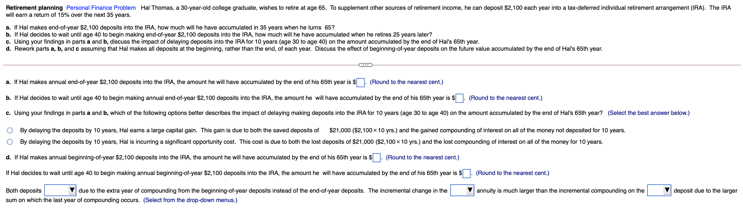 Retirement Planning Personal Finance Problem Hal Thomas A 30 Year Old College Graduate Wishes To Retire At Age 65 To 1