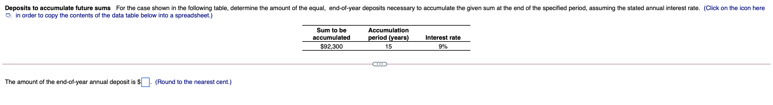Deposits To Accumulate Future Sums For The Case Shown In The Following Table Determine The Amount Of The Equal End Of 1