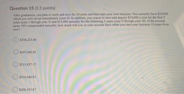 Question 11 2 25 Points What Is The Internal Rate Of Return Irr For A Project That Costs 50 000 Today This Project 5