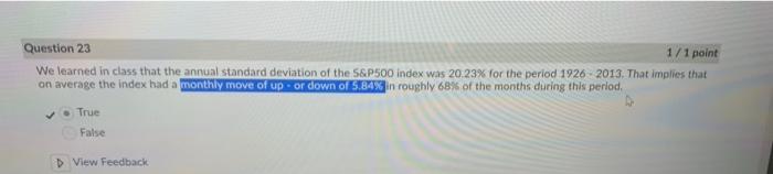 Question 23 1 1 Point We Learned In Class That The Annual Standard Deviation Of The S P500 Index Was 20 23 For The Peri 1