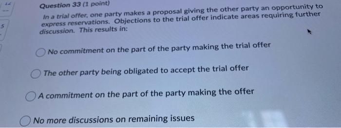 14 Question 33 1 Point In A Trial Offer One Party Makes A Proposal Giving The Other Party An Opportunity To Express R 1