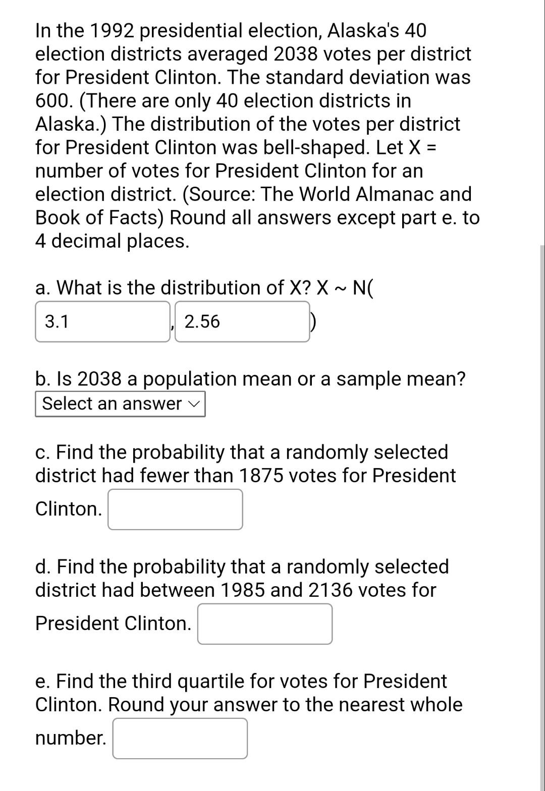 In The 1992 Presidential Election Alaska S 40 Election Districts Averaged 2038 Votes Per District For President Clinton 1