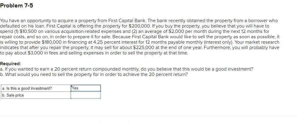 Problem 7 5 You Have An Opportunity To Acquire A Property From First Capital Bank The Bank Recently Obtained The Proper 1