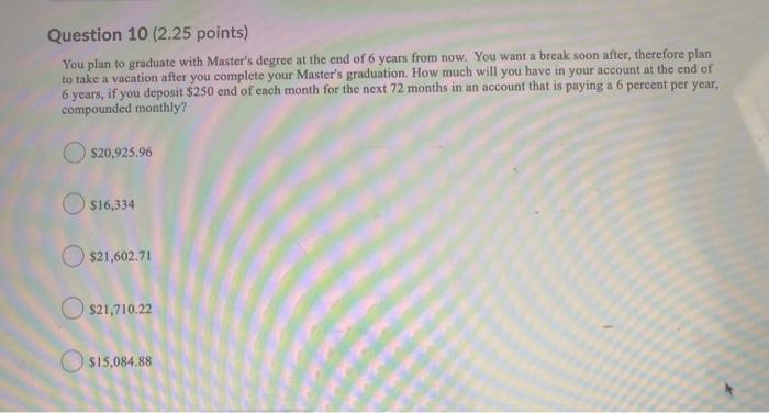 Question 13 2 5 Points You Are 30 Years Old And Plan To Retire At Age 70 Which Is 40 Years From Now You Would Like T 2