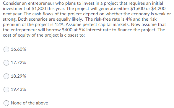 Consider An Entrepreneur Who Plans To Invest In A Project That Requires An Initial Investment Of 1 800 This Year The P 1