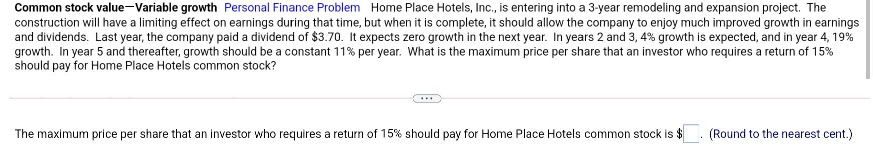 Common Stock Value Variable Growth Personal Finance Problem Home Place Hotels Inc Is Entering Into A 3 Year Remodelin 1