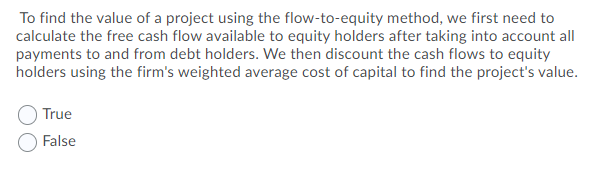 To Find The Value Of A Project Using The Flow To Equity Method We First Need To Calculate The Free Cash Flow Available 1