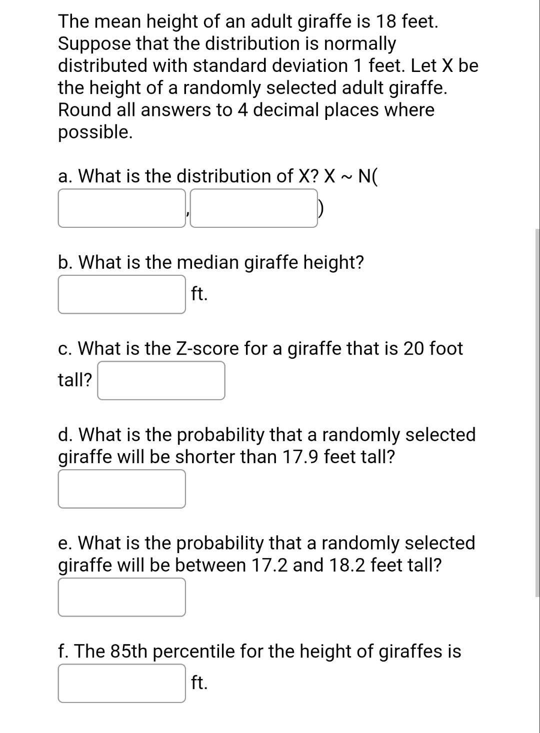 The Mean Height Of An Adult Giraffe Is 18 Feet Suppose That The Distribution Is Normally Distributed With Standard Devi 1