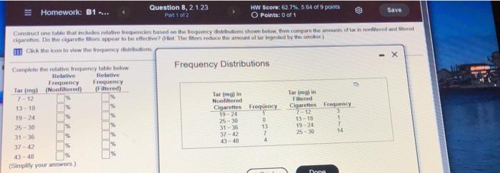 Question 8 2 1 23 Part 1 Of 2 Homework B1 Hw Score 62 7 5 64 Of 9 Points O Points 0 Of 1 Save Construct One Ta 1