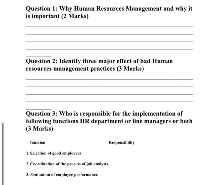 Question 1 Why Human Resources Management And Why It Is Important 2 Marks Question 2 Identify Three Major Effect Of 1
